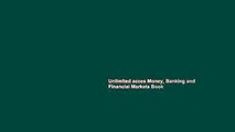 Unlimited acces Money, Banking and Financial Markets Book