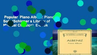 Popular  Piano Album: Piano Solo (Schirmer s Library of Musical Classics)  E-book