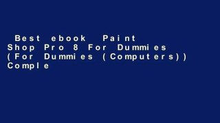 Best ebook  Paint Shop Pro 8 For Dummies (For Dummies (Computers)) Complete