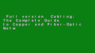Full version  Cabling: The Complete Guide to Copper and Fiber-Optic Networking  For Kindle