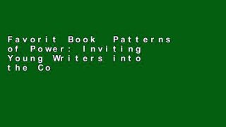Favorit Book  Patterns of Power: Inviting Young Writers into the Conventions of Language, Grades