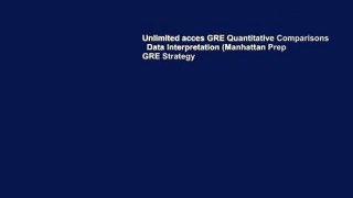 Unlimited acces GRE Quantitative Comparisons   Data Interpretation (Manhattan Prep GRE Strategy
