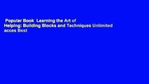 Popular Book  Learning the Art of Helping: Building Blocks and Techniques Unlimited acces Best