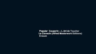 Popular  Couperin -- L Art de Toucher Le Clavecin (Alfred Masterwork Editions)  E-book