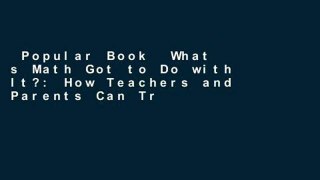 Popular Book  What s Math Got to Do with It?: How Teachers and Parents Can Transform Mathematics