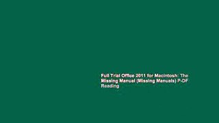 Full Trial Office 2011 for Macintosh: The Missing Manual (Missing Manuals) P-DF Reading