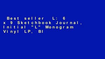 Best seller  L: 6 x 9 Sketchbook Journal, Initial "L" Monogram Vinyl LP, Black Cover, Blank Book