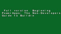 Full version  Beginning PowerApps: The Non-Developers Guide to Building Business Mobile