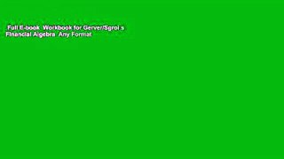 Full E-book  Workbook for Gerver/Sgroi s Financial Algebra  Any Format