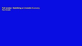 Full version  Stabilizing an Unstable Economy  For Kindle