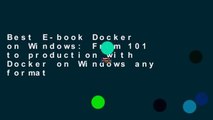 Best E-book Docker on Windows: From 101 to production with Docker on Windows any format