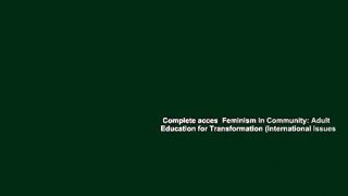 Complete acces  Feminism in Community: Adult Education for Transformation (International Issues