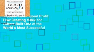 Popular Book  Good Profit: How Creating Value for Others Built One of the World s Most Successful