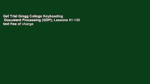 Get Trial Gregg College Keyboading   Document Processing (GDP); Lessons 61-120 text free of charge