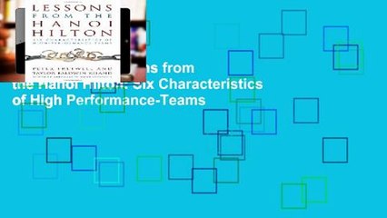 Trial Ebook  Lessons from the Hanoi Hilton: Six Characteristics of High Performance-Teams