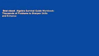 Best ebook  Algebra Survival Guide Workbook: Thousands of Problems to Sharpen Skills and Enhance