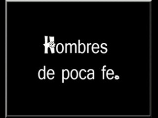 Hombres de poca fé