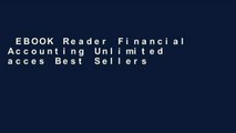 EBOOK Reader Financial Accounting Unlimited acces Best Sellers Rank : #4