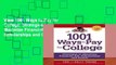 View 1001 Ways to Pay for College: Strategies to Maximize Financial Aid, Scholarships and Grants