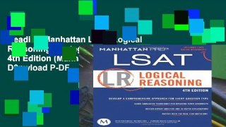 Reading Manhattan LSAT Logical Reasoning Strategy Guide, 4th Edition (Manhattan Prep) D0nwload P-DF