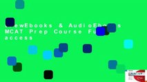 viewEbooks & AudioEbooks MCAT Prep Course Full access