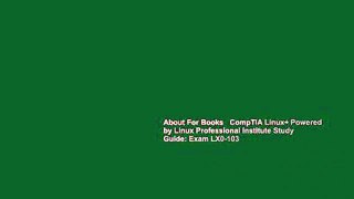 About For Books   CompTIA Linux+ Powered by Linux Professional Institute Study Guide: Exam LX0-103
