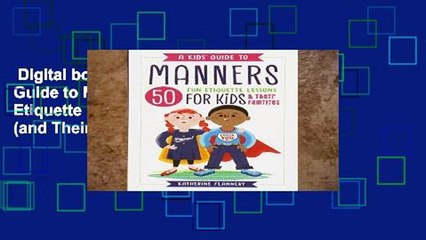 Digital book  A Kids  Guide to Manners: 50 Fun Etiquette Lessons for Kids (and Their Families)