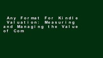 Any Format For Kindle  Valuation: Measuring and Managing the Value of Companies (Wiley Finance)