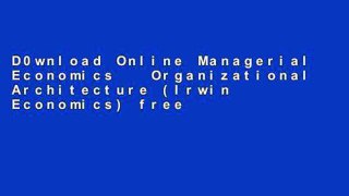 D0wnload Online Managerial Economics   Organizational Architecture (Irwin Economics) free of charge