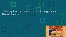 Complete acces  Slugfest Complete