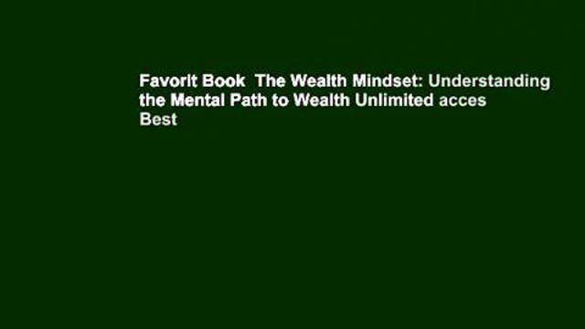 Favorit Book  The Wealth Mindset: Understanding the Mental Path to Wealth Unlimited acces Best