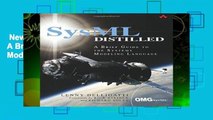 New Releases SysML Distilled: A Brief Guide to the Systems Modeling Language Complete
