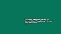 Trial Ebook  Bad Blood: Secrets and Lies in a Silicon Valley Startup Unlimited acces Best Sellers