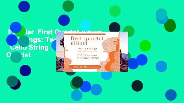 Popular First Quartet Album for Strings: Two Violins, Viola Cello String Trio and Quartet