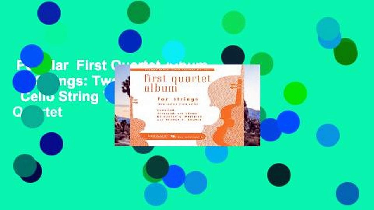 Popular  First Quartet Album for Strings: Two Violins, Viola   Cello String Trio and Quartet