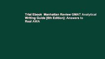 Trial Ebook  Manhattan Review GMAT Analytical Writing Guide [6th Edition]: Answers to Real AWA