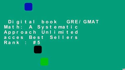 Digital book  GRE/GMAT Math: A Systematic Approach Unlimited acces Best Sellers Rank : #5