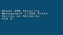 Ebook DNS Security Management (IEEE Press Series on Networks and Services Management) Full