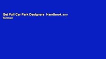 Get Full Car Park Designers  Handbook any format