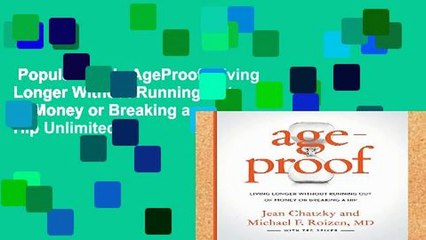 Popular Book  AgeProof: Living Longer Without Running Out of Money or Breaking a Hip Unlimited