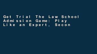 Get Trial The Law School Admission Game: Play Like an Expert, Second Edition (Law School Expert)