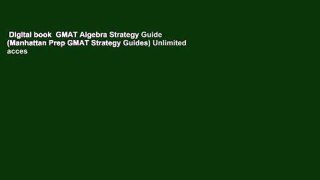 Digital book  GMAT Algebra Strategy Guide (Manhattan Prep GMAT Strategy Guides) Unlimited acces