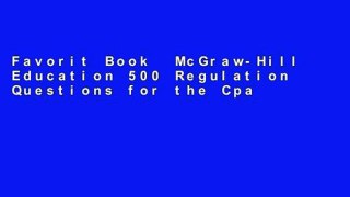 Favorit Book  McGraw-Hill Education 500 Regulation Questions for the Cpa Exam (Mcgraw-Hill