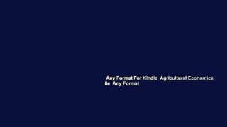 Any Format For Kindle  Agricultural Economics 8e  Any Format