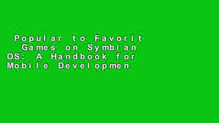 Popular to Favorit   Games on Symbian OS: A Handbook for Mobile Development (Symbian Press)  Any