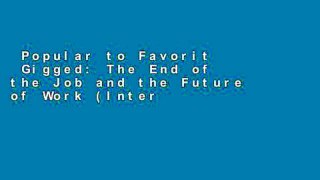 Popular to Favorit  Gigged: The End of the Job and the Future of Work (International Edition)