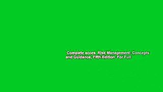 Complete acces  Risk Management: Concepts and Guidance, Fifth Edition  For Full