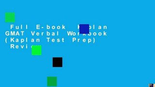 Full E-book  Kaplan GMAT Verbal Workbook (Kaplan Test Prep)  Review