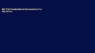 Get Trial Introduction to Econometrics For Any device