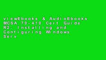 viewEbooks & AudioEbooks MCSA 70-410 Cert Guide R2: Installing and Configuring Windows Server 2012